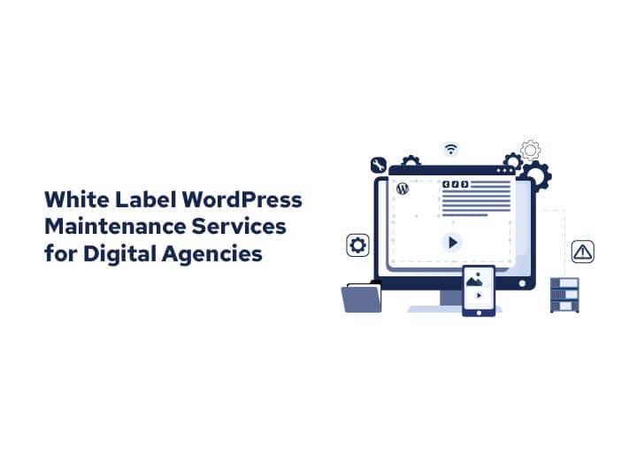 White Label WordPress Maintenance Services for Digital Agencies