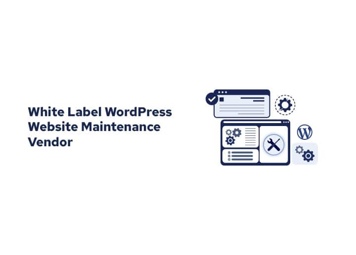 White Label WordPress Website Maintenance Vendor
