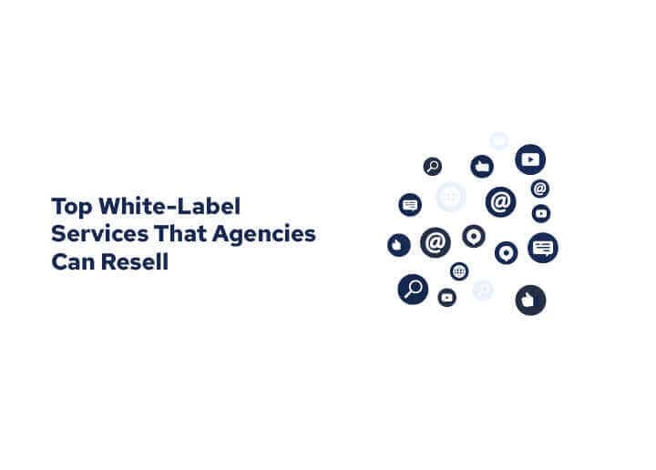 Top White-Label Services That Agencies Can Resell