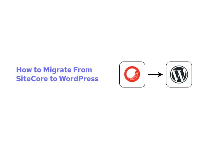 migrate-from-sitecore-to-wordpress