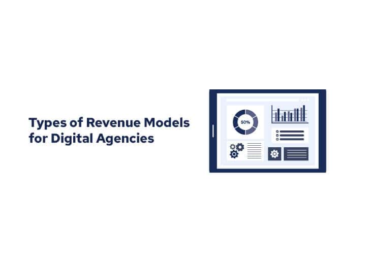 Types of Revenue Models for Digital Agencies