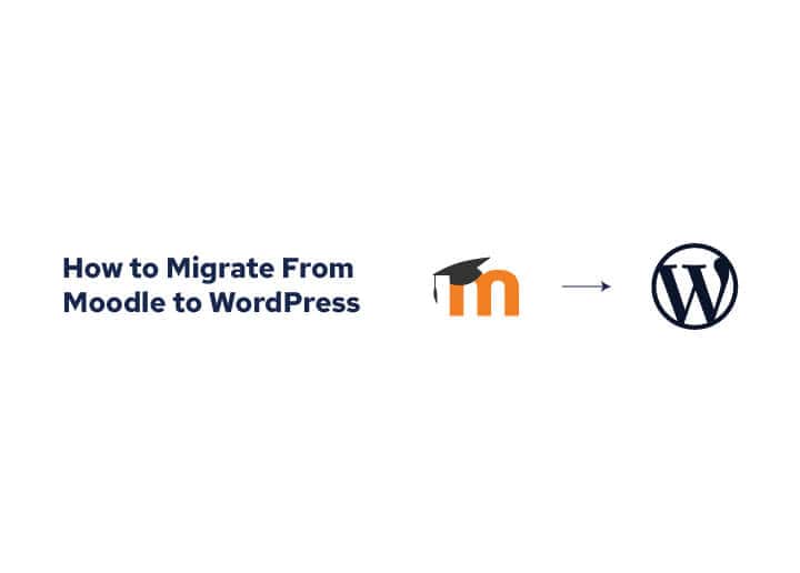 How to Migrate From Moodle to WordPress