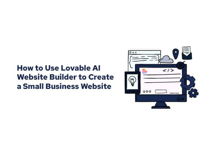 How to Use Lovable AI Website Builder to Create a Small Business Website