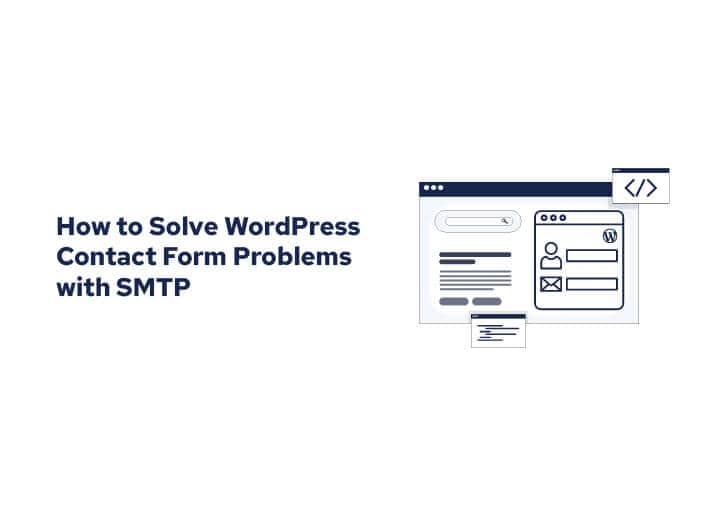How to Solve WordPress Contact Form Problems with SMTP