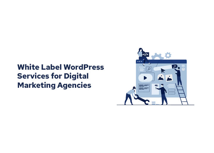 Home 8 White Label WordPress Services The Untapped Revenue Stream for Digital Marketing Agencies